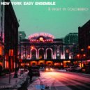 New York Easy Ensemble - Good Things Won\'t Let You Wait (Original mix)