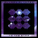 Alvaro Alvarez - To The Star (Original Mix)