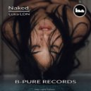 Luka LDN - Naked (Original Mix)