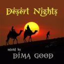 Dima Good - Desert Nights mixed by Dima Good [3.07.21] ()