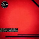 Ken Grade & Vlad Kozlov - Beautiful Memories ()
