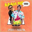 Speedo'o & Negga Don - Aaah Me (feat. Negga Don)