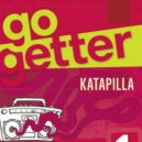 Katapilla - Go Getter ()