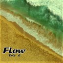 Eric G - Flow (Original mix)