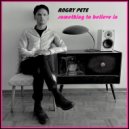 Angry Pete - Something To Believe In