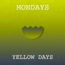 Mondays - Yellow Days (Original mix)