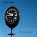 Lawrence Olridge - IT'S BEEN A MINUTE