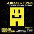 J-Break  &  T-Pain  - Down For Some Freakin (feat. T-Pain) (Mr Koolaid & N808 Remix)