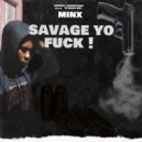 Minx - Savage Yo Fuck (Original Mix)