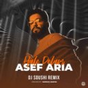 Asef Aria - Hale Delam (DJ SOUSHI Remix)