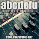 Troy Tha Studio Rat - abcdefu (Originally Performed by Gayle)