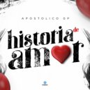 APOSTOLICO - Historia De Amor (Original Mix)