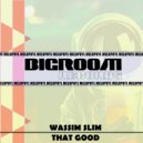 Wassim Slim  - That Good (Melophyl Original Remix)