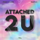 PINEO & LOEB & Sparkee & Viiq - Attached 2 U