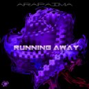 Arapaima  - Running Away