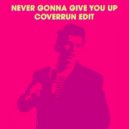 Rick Astley - Never Gonna Give You Up