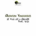 Quinton Yangjaivis & Viji CPT - It Was All A Dream (feat. Viji CPT) (Original Mix)