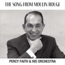 Percy Faith & His Orchestra - The Song from Moulin Rouge