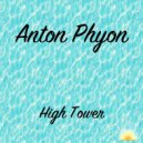 Anton Phyon - High Tower (Radio Edit)