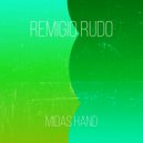 Remigio Rudo - Midas Hand (Original mix)