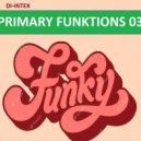 DI-INTEX - PRIMARY FUNKTIONS 03 ()