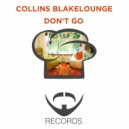 Collins Blakelounge - Don't go