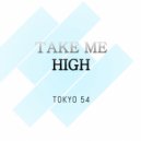 Tokyo 54 - Take me high ()
