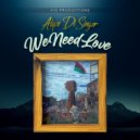 Alyze Di Singer - We Need Love (Original Mix)