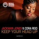 Jackman Jones Ft. Cora Reid - Keep Your Head Up (Original Mix)