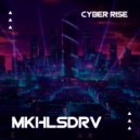 MKHLSDRV - Cyber rise (Original Mix)