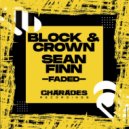 Block & Crown, Sean Finn - Faded