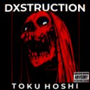 Toku Hoshi - DXSTRUCTION ()
