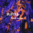 SUFIYA - Твой выход ()