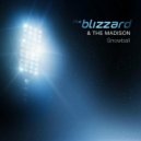 The Blizzard;The Madison - Snowball