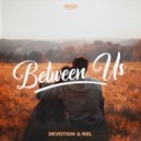 Devotion & KEL - Between Us