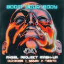 Aksel Project, Ownboss & SEVEK, Tiesto - Boom Your Body