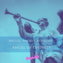 Miguel Angel Castellini - Angel Of Divinity