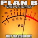 Troy Tha Studio Rat - Plan B (Originally Performed by Megan Thee Stallion) (Karaoke Version)