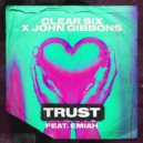 Clear Six & John Gibbons Ft. EMIAH - Trust