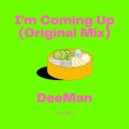 D.e.eMan - I\'m Coming Up (Original Mix)