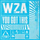 WZA - You Got This