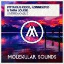 PITTARIUS CODE with Konnekted & Tara Louise - Unbreakable