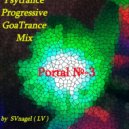 SVnagel ( LV ) - Psytrance Progressive GoaTrance Mix - Portal No-3 ()