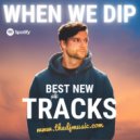 Spotify - When We Dip | Best New Tracks | 2022-05-05 ()