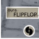 Oura - Flipflop (Original Mix)