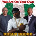 Brian Robbo - You Are On Your Own