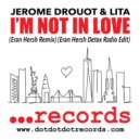 JEROME DROUOT & Lita & Eran Hersh - I\'m Not In Love (Eran Hersh Extended Mix)