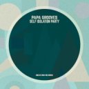Papa Grooves - Self Isolation Party