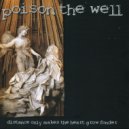 Poison The Well - Lost In Silence ()