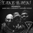 Carlbeats  &  Anthony Poteat  - Take Back (Mark Wise Remix)